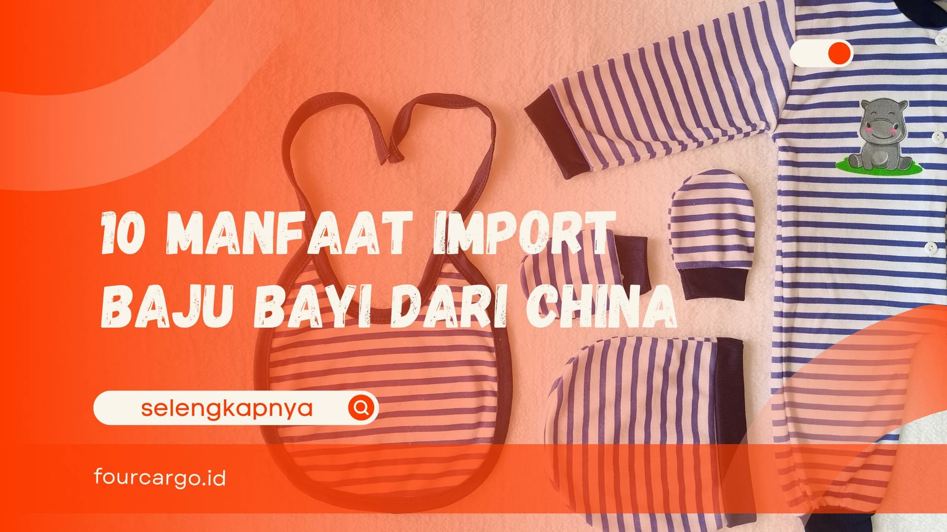 10 Manfaat Import Baju Bayi dari China