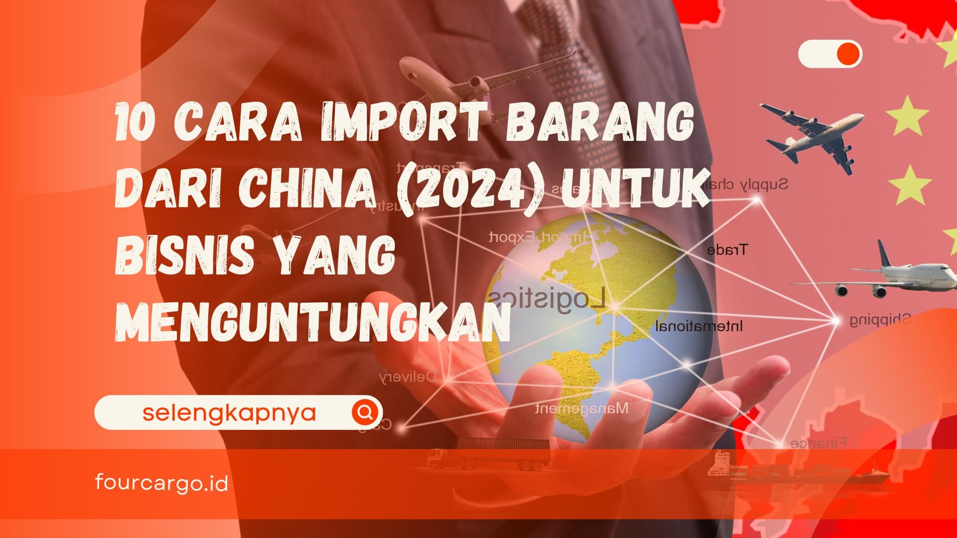 10 Cara Import Barang dari China (2024) untuk Bisnis yang Menguntungkan