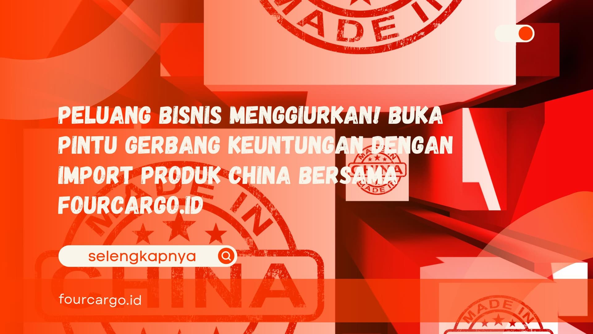 Peluang Bisnis Menggiurkan! Buka Pintu Gerbang Keuntungan dengan Import Produk China bersama Fourcargo.id