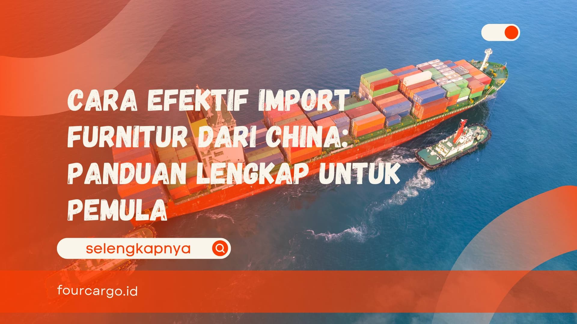 Cara Efektif Import Furnitur dari China: Panduan Lengkap untuk Pemula