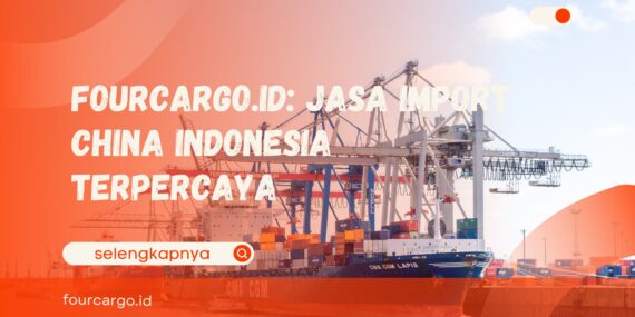 jasa import China Indonesia terpercaya