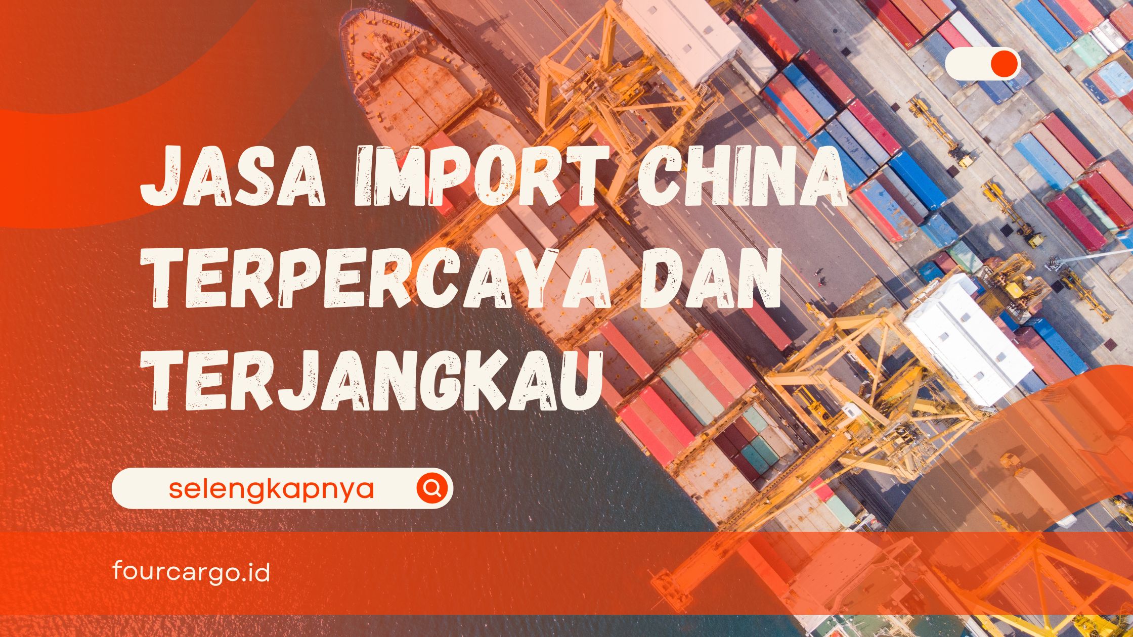 Jasa Import China Terpercaya dan Terjangkau