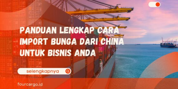 cara import bunga dari China